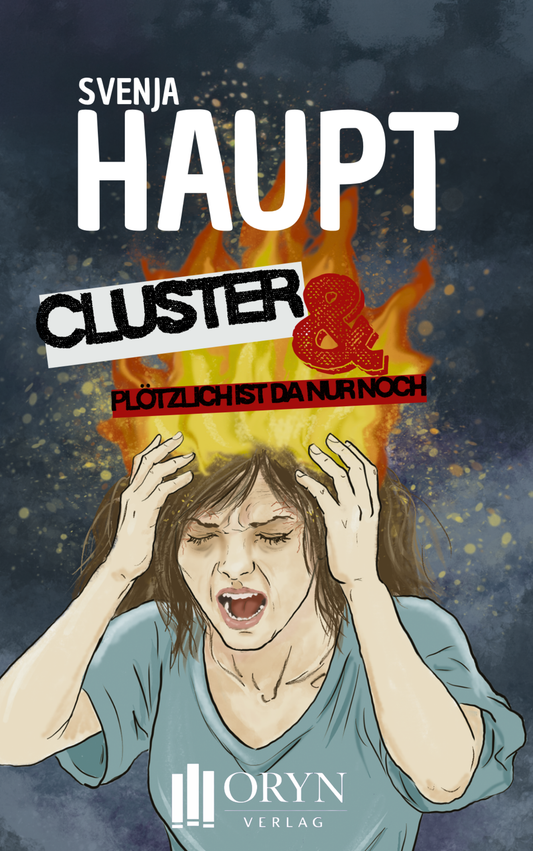Cluster & plötzlich war da nur noch Schmerz